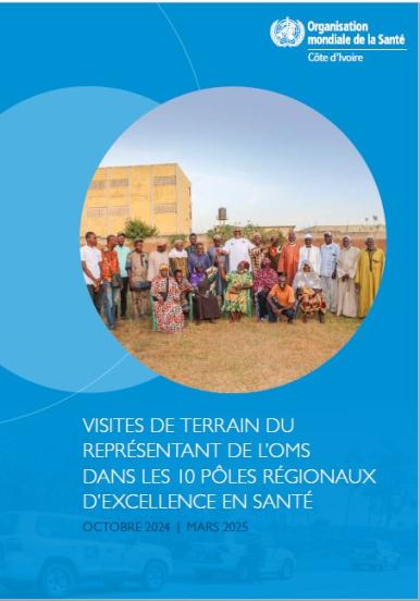 Visites de terrain du Représentant de l’OMS dans les 10 Pôles Régionaux d’Excellence en Santé
